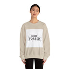 God Forbid Sweatshirt | sarcastic shirt, 90s aesthetic humor