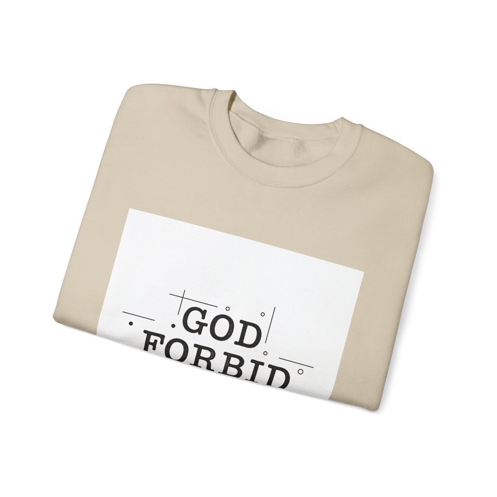 God Forbid Sweatshirt | sarcastic shirt, 90s aesthetic humor