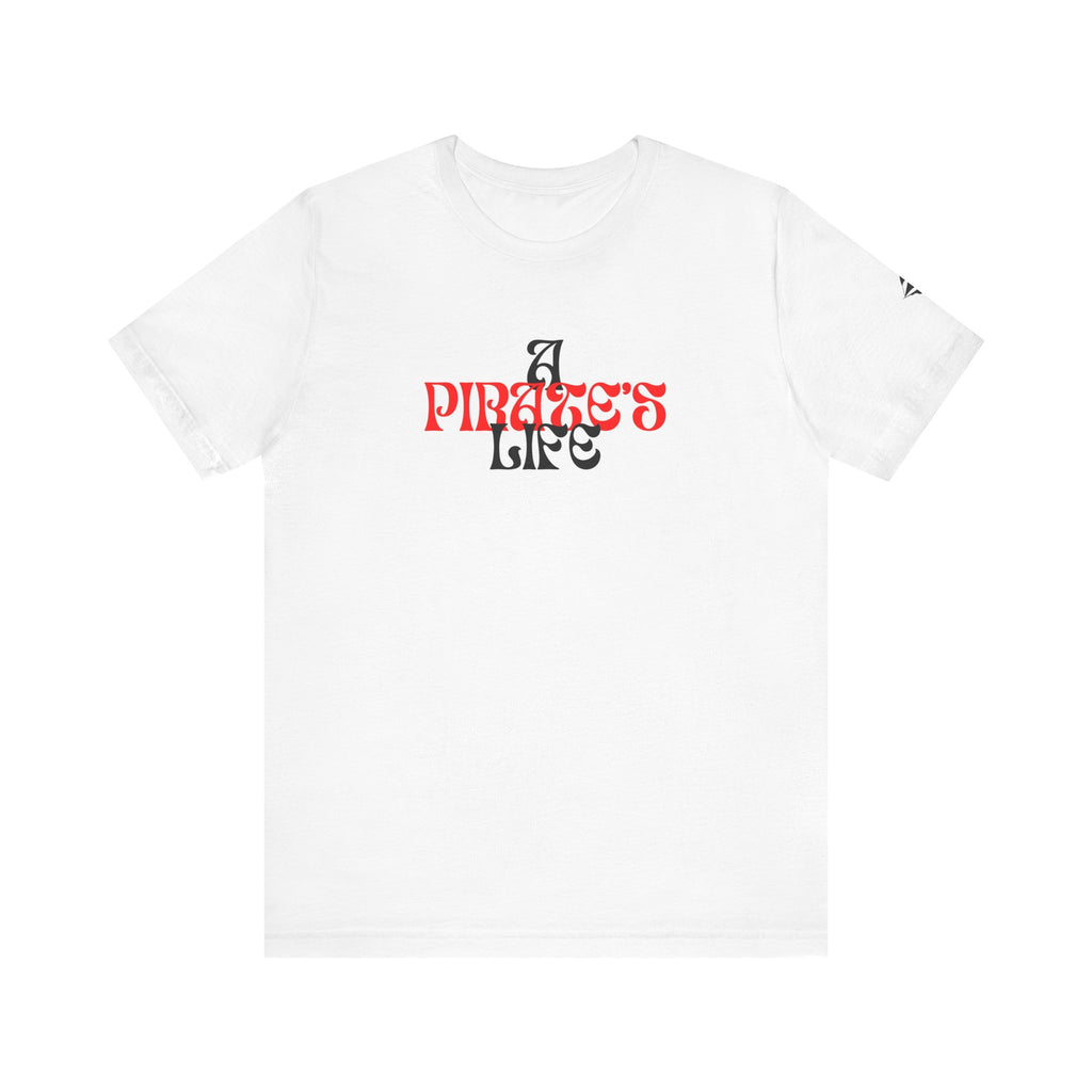 Pirate's Life T-Shirt