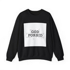 God Forbid Sweatshirt | sarcastic shirt, 90s aesthetic humor