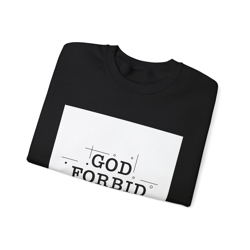 God Forbid Sweatshirt | sarcastic shirt, 90s aesthetic humor