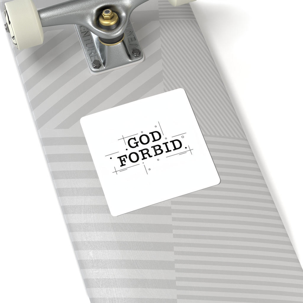 God Forbid Typography Kiss-Cut Sticker | sarcastic shirt vibe, 90s aesthetic