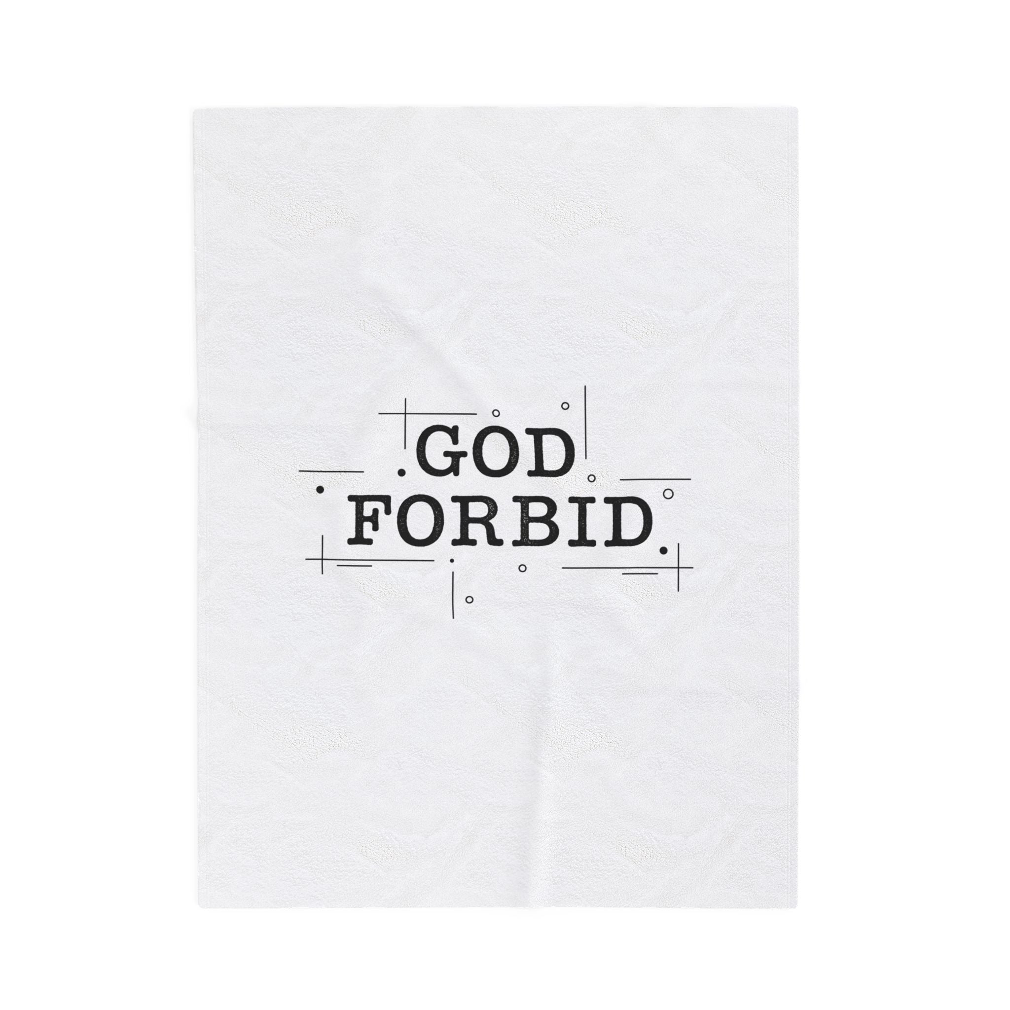 God Forbid Typewriter Text Velveteen Plush Blanket | sarcastic shirt vibe, 90s aesthetic humor
