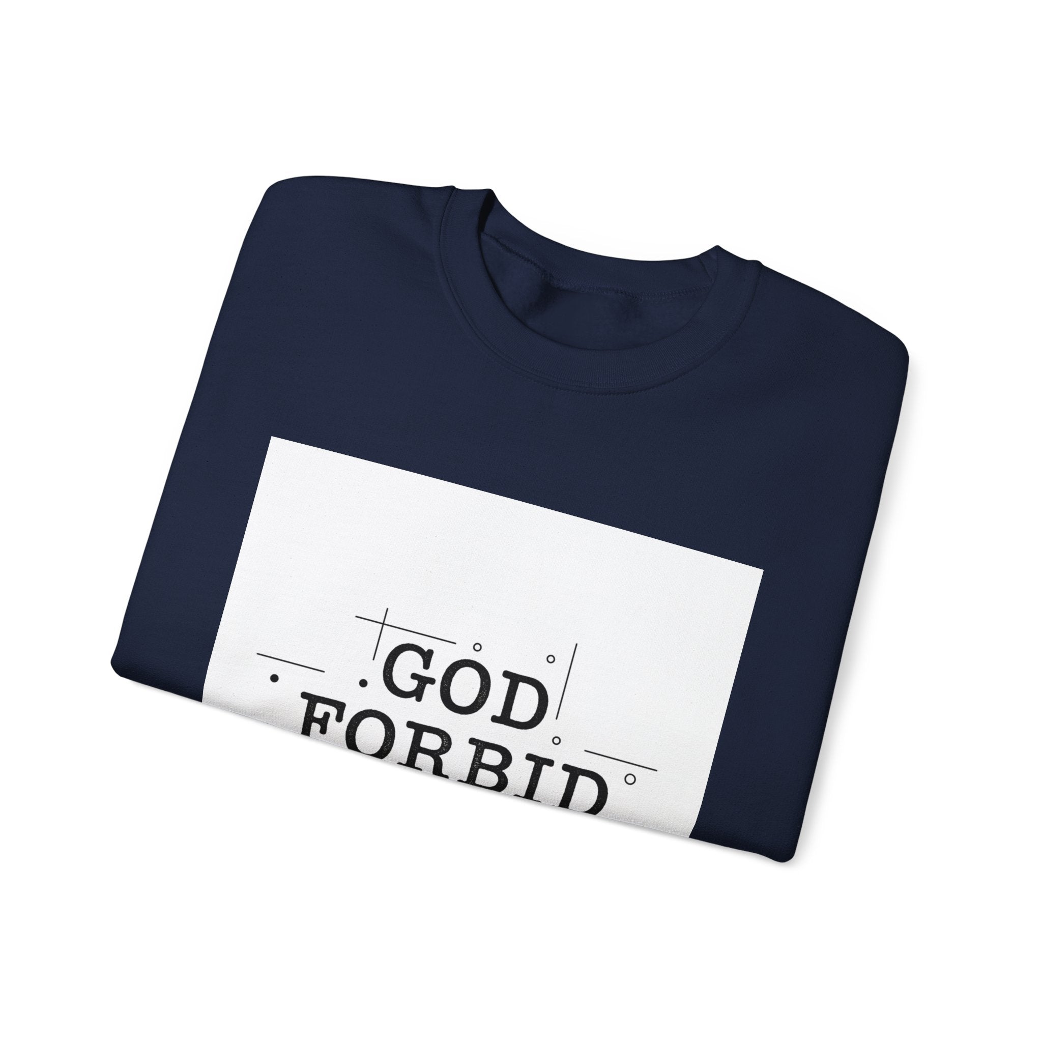 God Forbid Sweatshirt | sarcastic shirt, 90s aesthetic humor