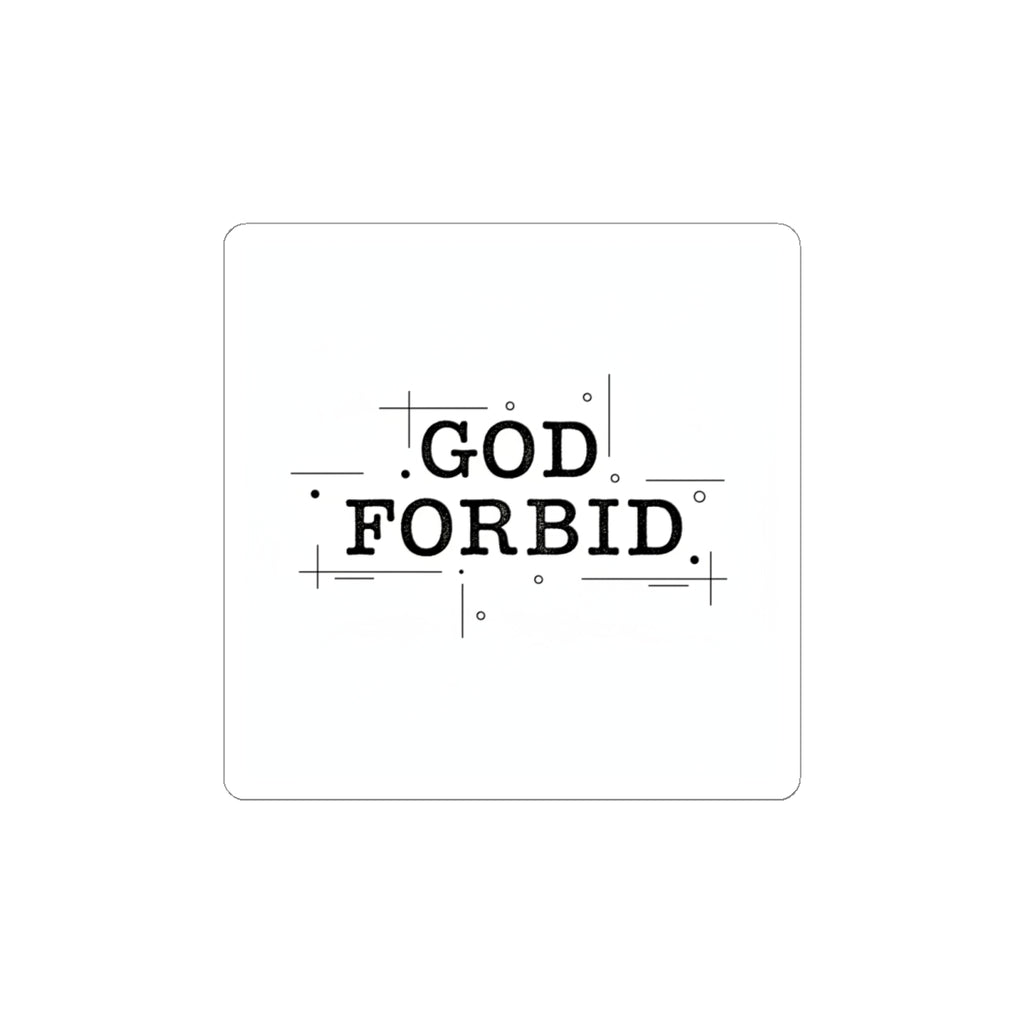 God Forbid Typography Kiss-Cut Sticker | sarcastic shirt vibe, 90s aesthetic